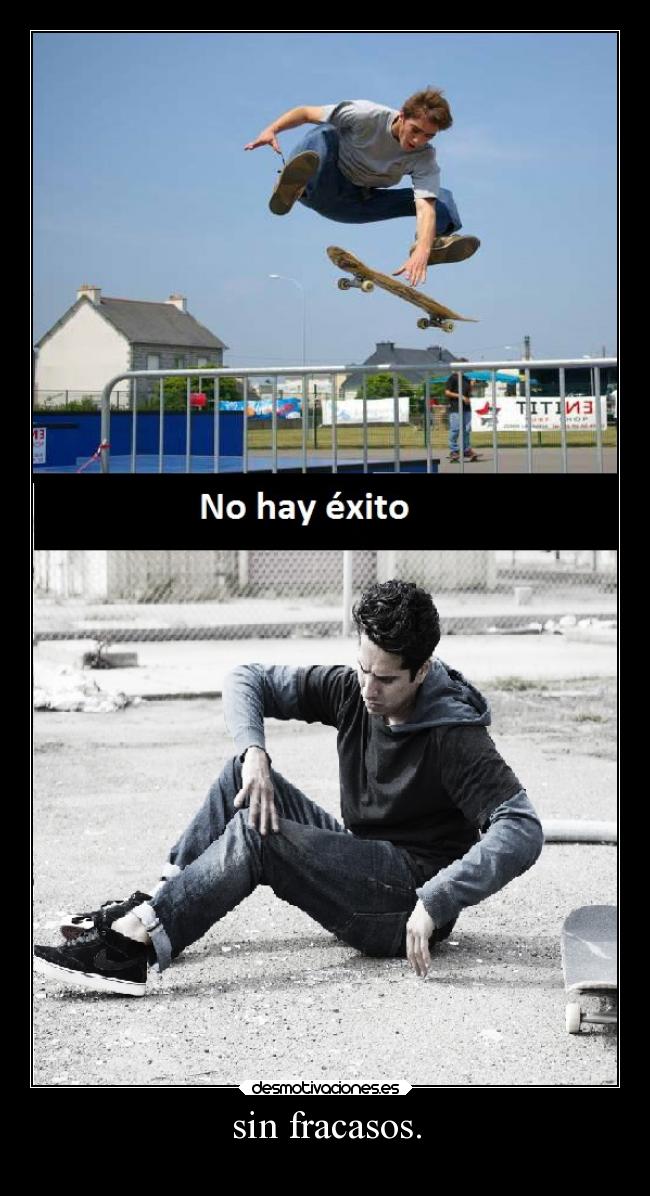 sin fracasos. - 