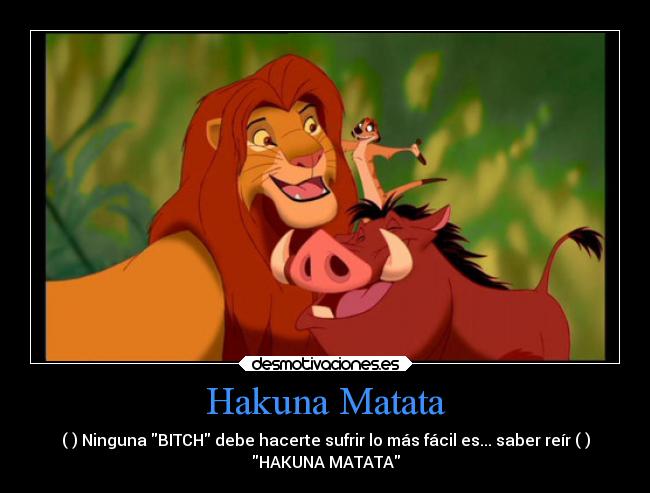 Hakuna Matata -