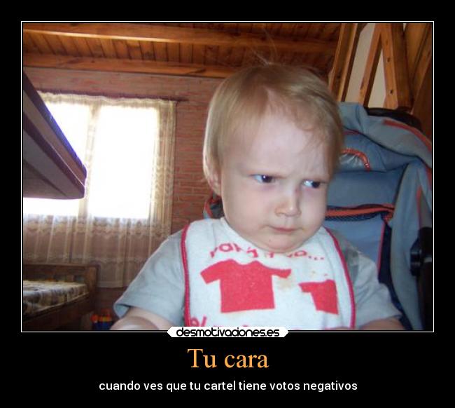 carteles enfados quisieras saber cual fue que voto negativo desmotivaciones