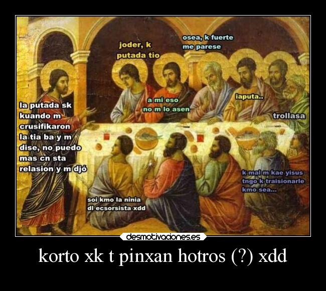 korto xk t pinxan hotros (?) xdd -