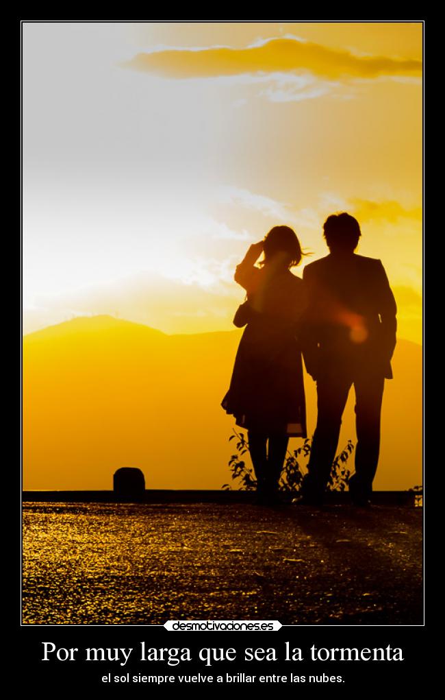 Por muy larga que sea la tormenta -