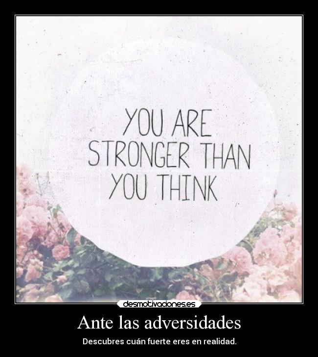 Ante las adversidades - 