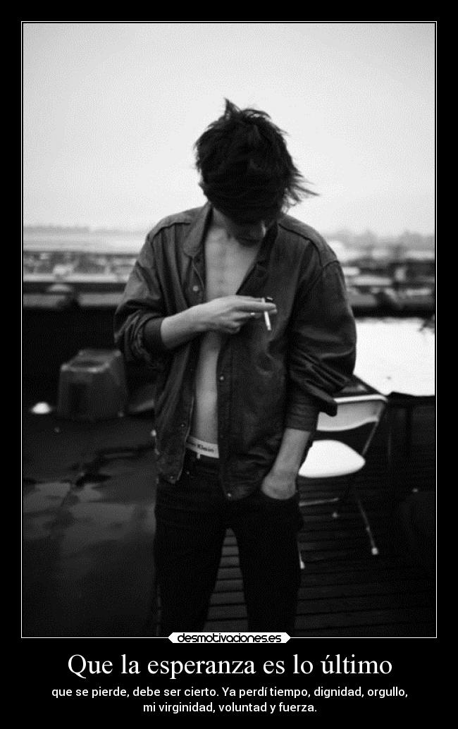 Que la esperanza es lo último - 