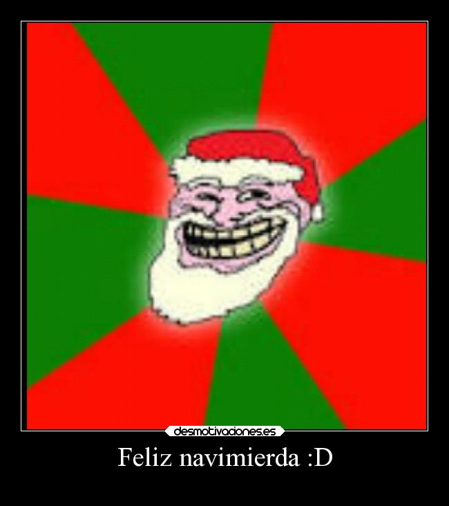 Feliz navimierda :D - 