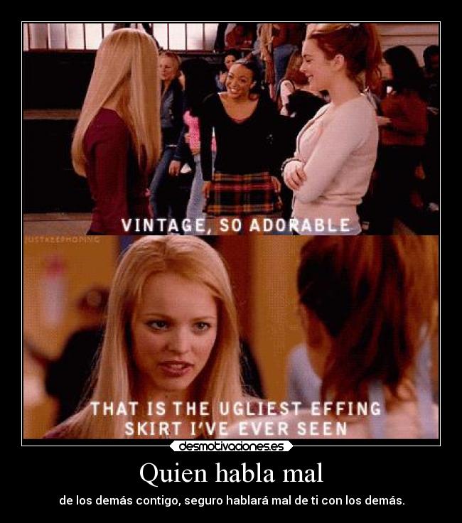Quien habla mal -