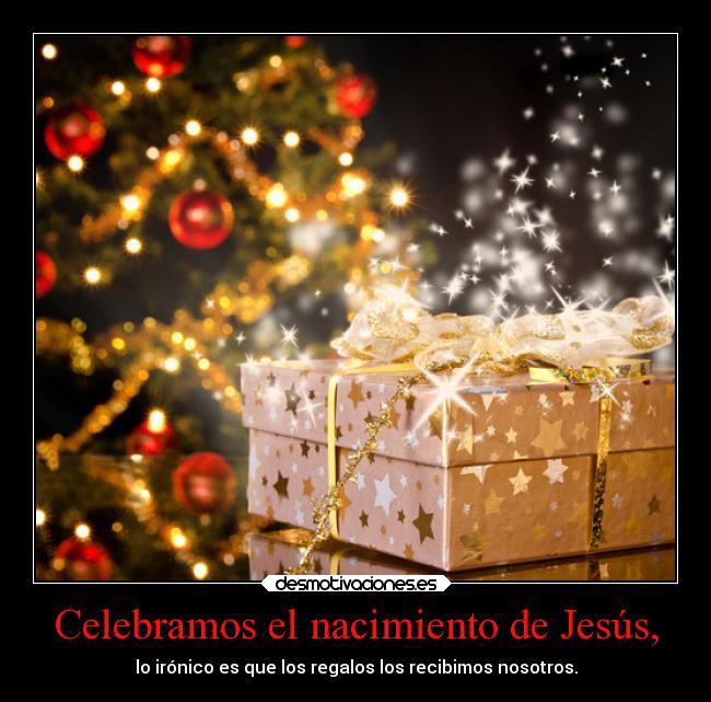 Celebramos el nacimiento de Jesús, -