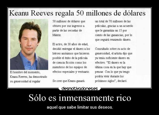 Sólo es inmensamente rico - 