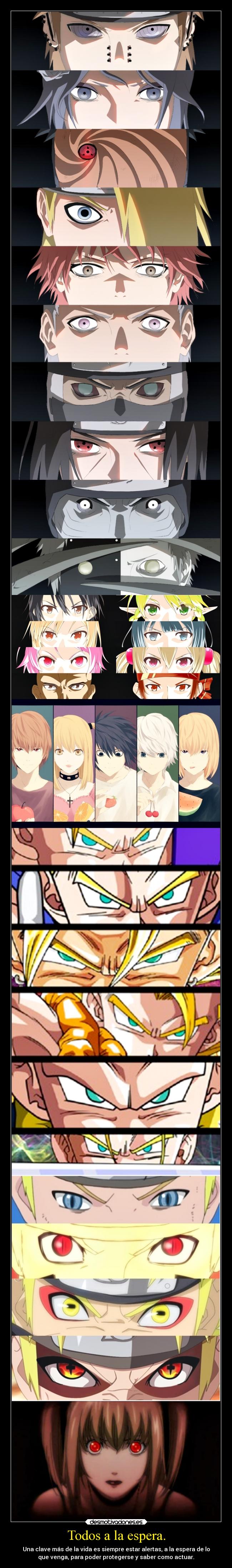 Todos a la espera. - Una clave más de la vida es siempre estar alertas, a la espera de lo
que venga, para poder protegerse y saber como actuar.