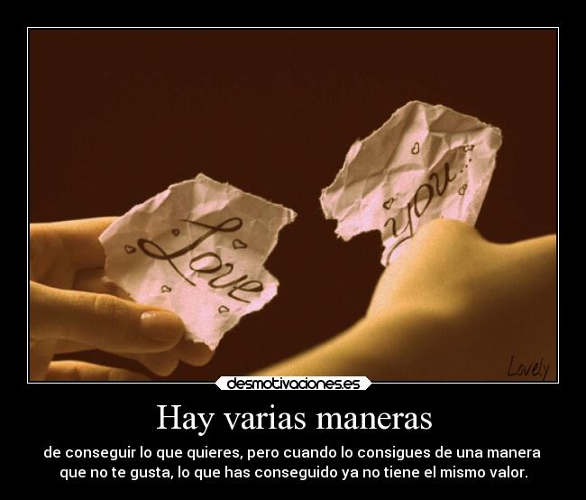 Hay varias maneras -