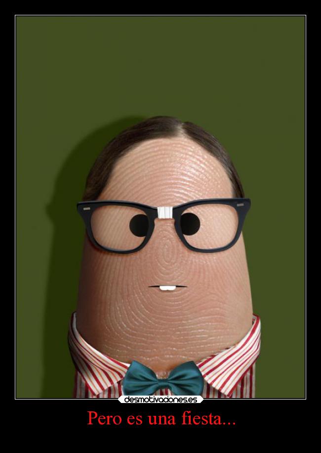 Pero es una fiesta... -
