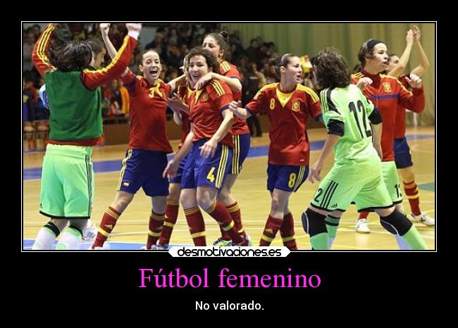 Fútbol femenino - No valorado.