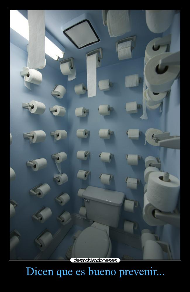 Dicen que es bueno prevenir... -