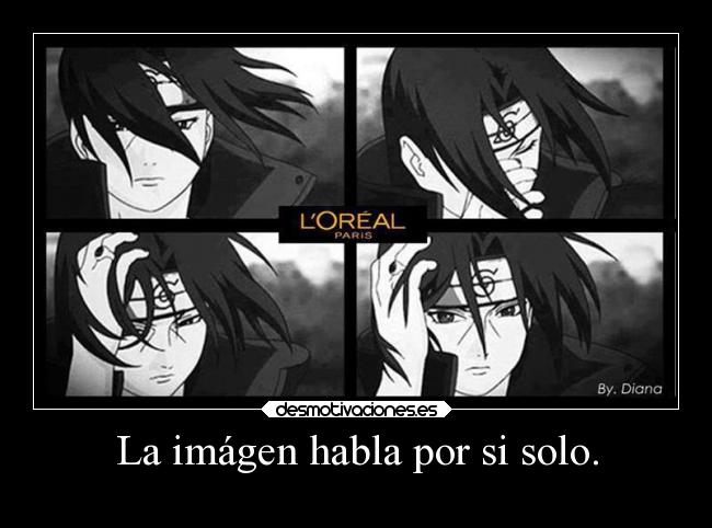 carteles graciosas itachi lloreal cabello cosas desmotivaciones