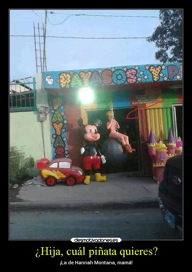 ¿Hija, cuál piñata quieres? -