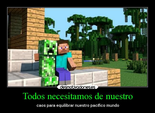 carteles guerra mundo vida videojuegos albano98 minecraft creeper steve devilbrigade desmotivaciones