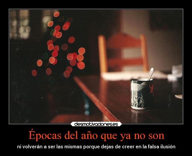 Épocas del año que ya no son -