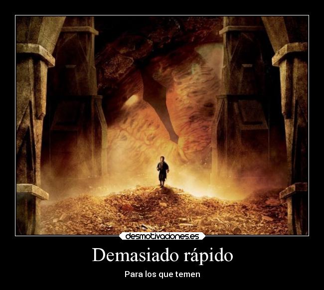 Demasiado rápido - Para los que temen