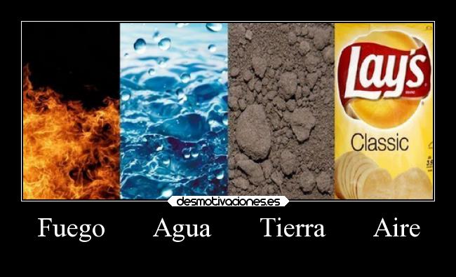 carteles hook fuego agua tierra aire lays classic jaaaaj chachooos hay que cenar bien eeh desmotivaciones