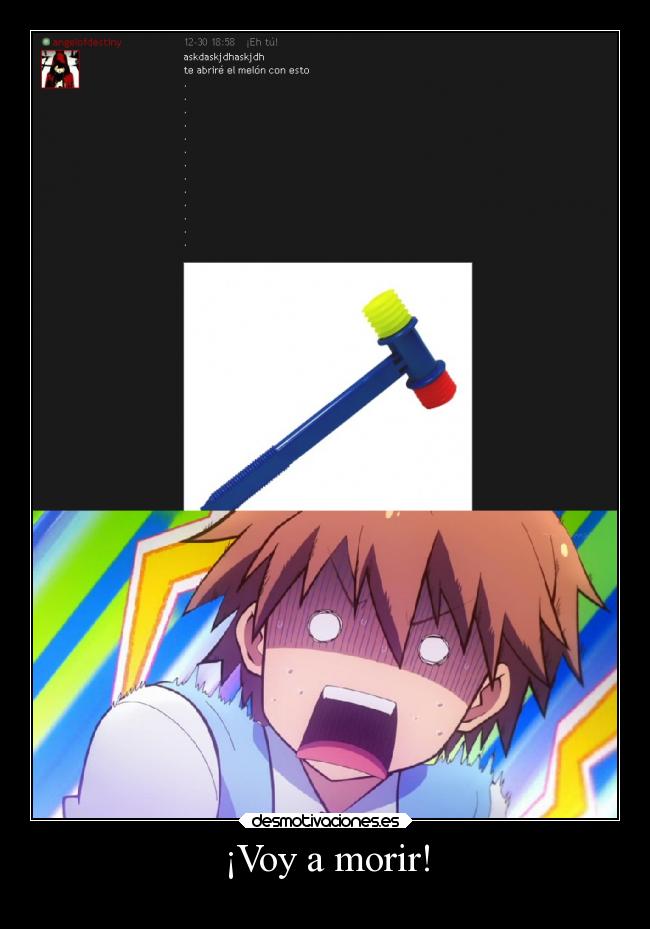 ¡Voy a morir! -