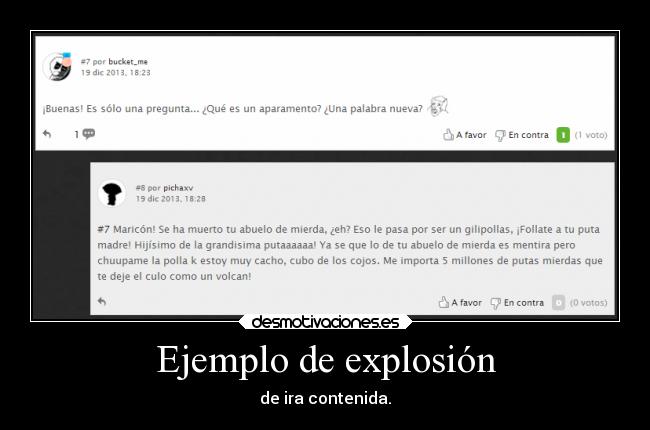 Ejemplo de explosión - de ira contenida.