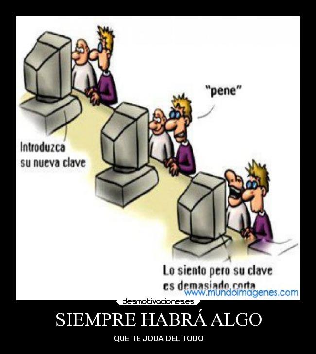 SIEMPRE HABRÁ ALGO - QUE TE JODA DEL TODO