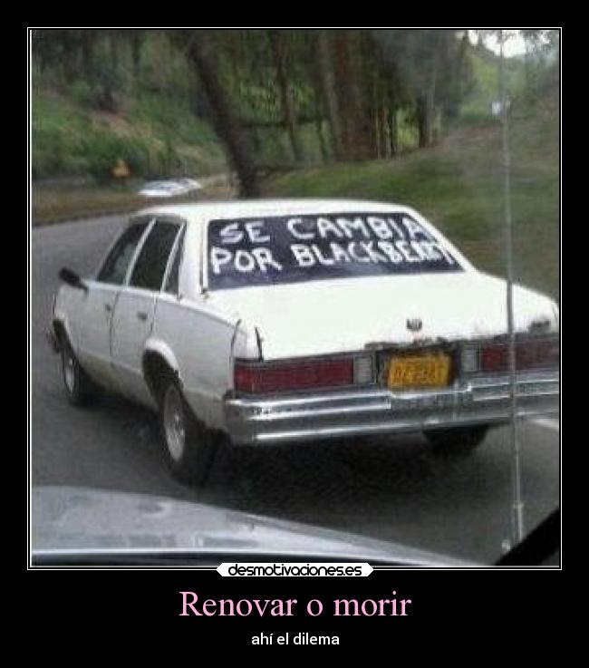 Renovar o morir - ahí el dilema