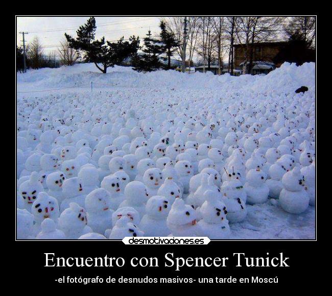 Encuentro con Spencer Tunick - -el fotógrafo de desnudos masivos- una tarde en Moscú