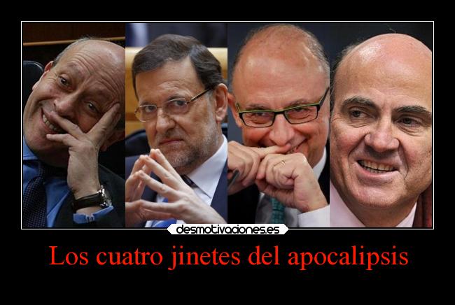 carteles humor desmotivaciones politica crisis apocalipsis montoro rajoy wert guindos desmotivaciones