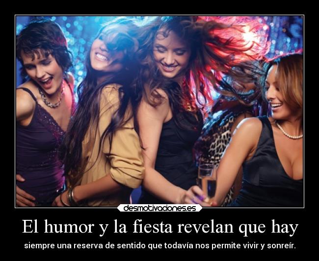 El humor y la fiesta revelan que hay -