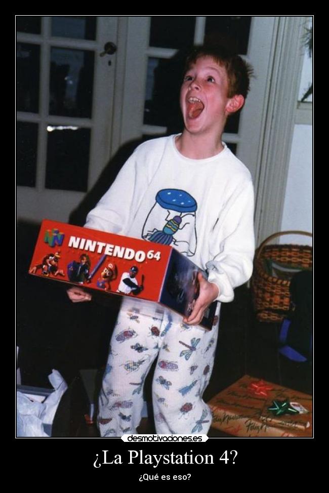 ¿La Playstation 4? -