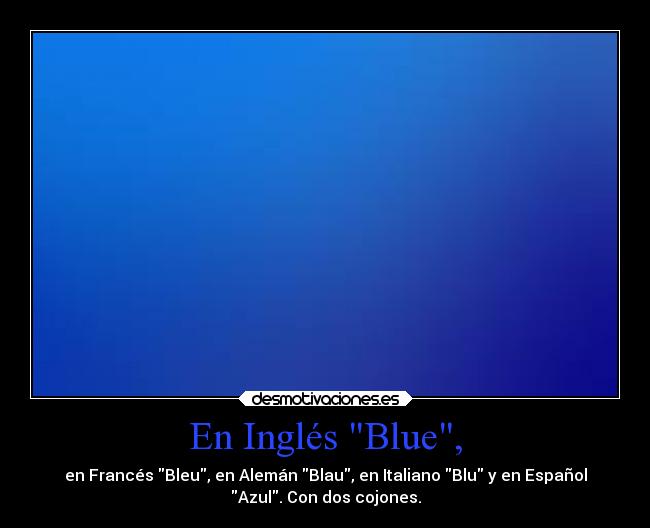 En Inglés Blue, - 