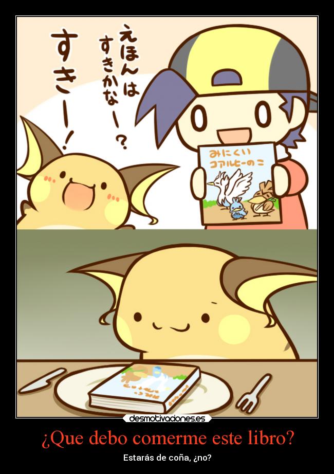 ¿Que debo comerme este libro? - Estarás de coña, ¿no?
