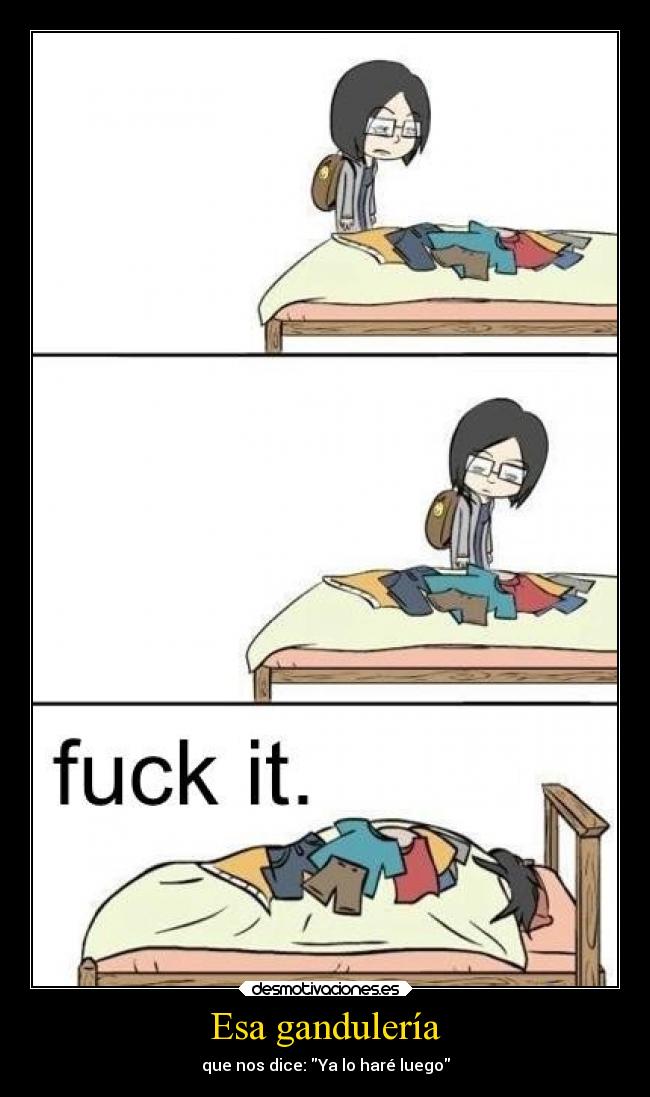 Esa gandulería - 