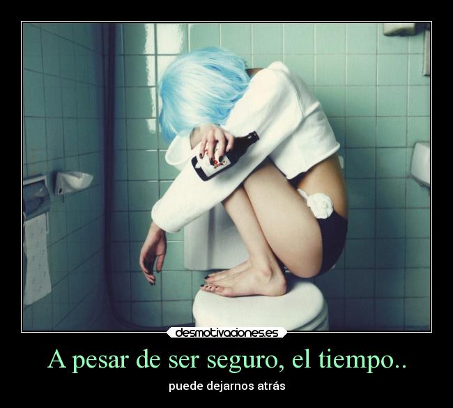 A pesar de ser seguro, el tiempo.. -