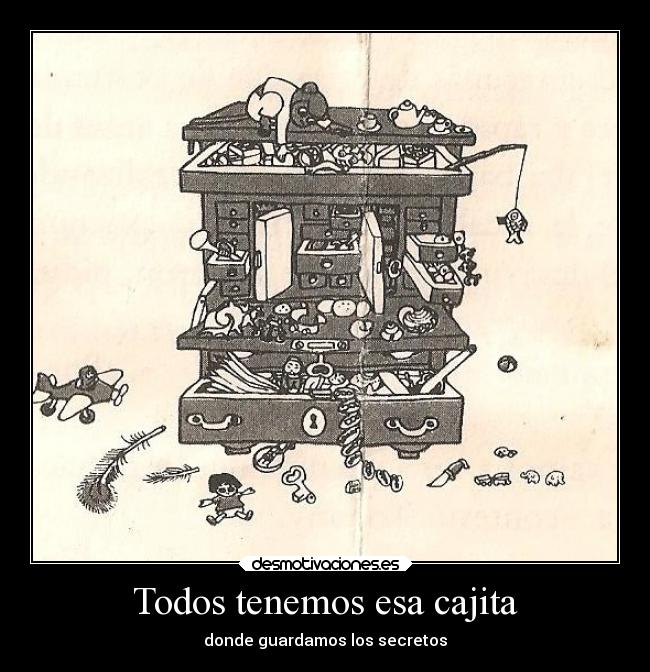 Todos tenemos esa cajita - donde guardamos los secretos