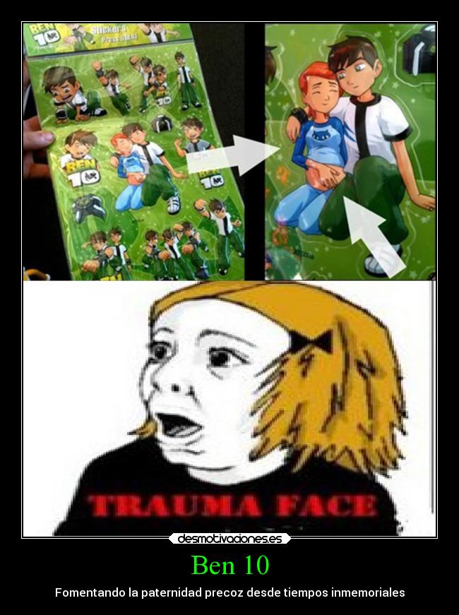 Ben 10 - Fomentando la paternidad precoz desde tiempos inmemoriales