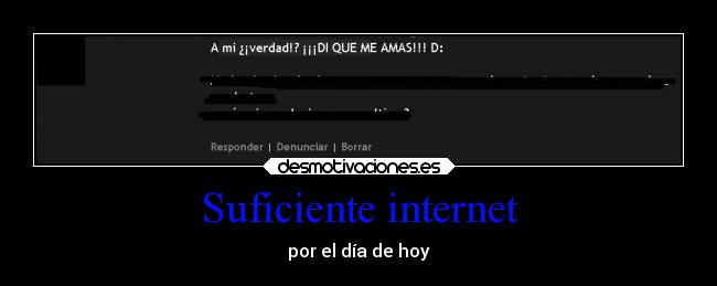 Suficiente internet - por el día de hoy