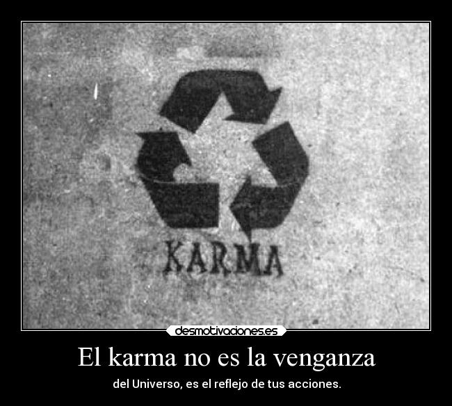 El karma no es la venganza - 