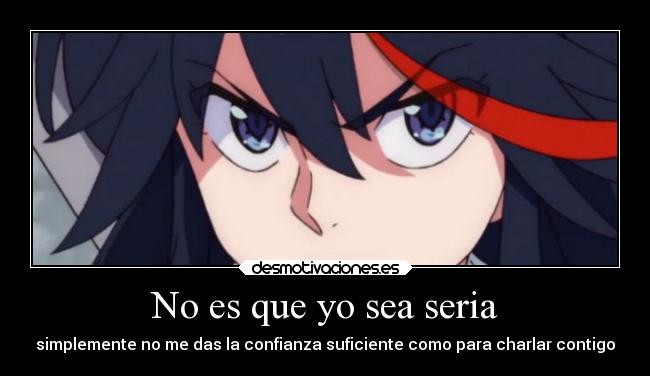 No es que yo sea seria - 