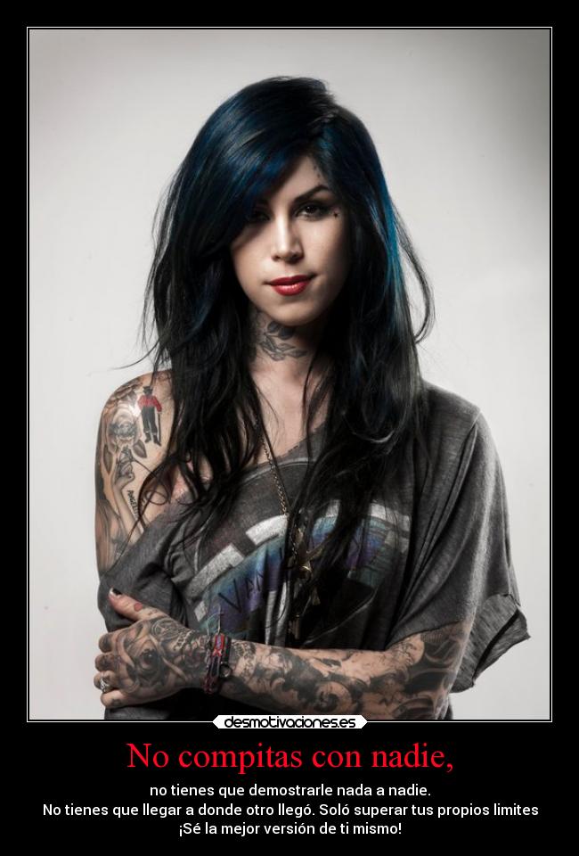 No compitas con nadie, - no tienes que demostrarle nada a nadie.
No tienes que llegar a donde otro llegó. Soló superar tus propios limites
¡Sé la mejor versión de ti mismo!