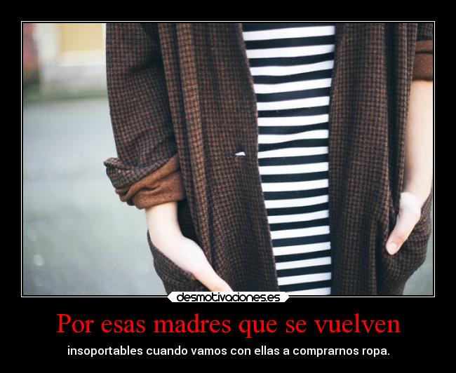 carteles madres desmotivaciones