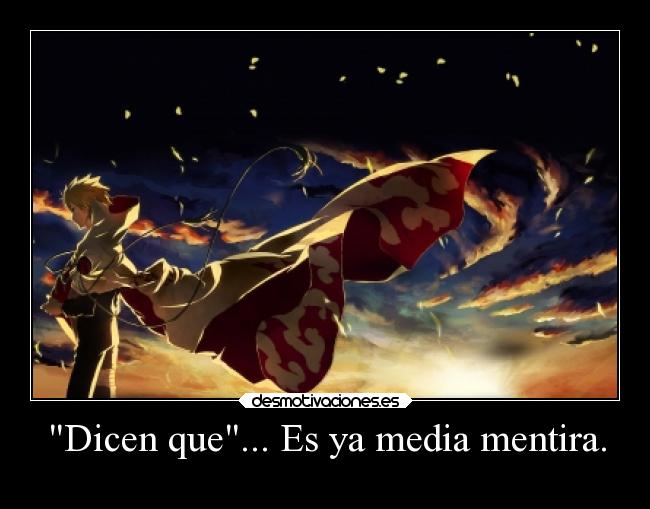 Dicen que... Es ya media mentira. - 