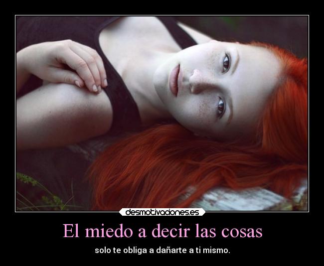 El miedo a decir las cosas -