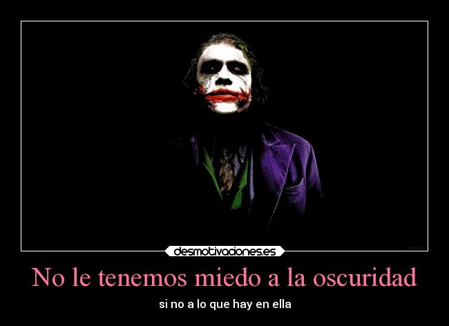 No le tenemos miedo a la oscuridad -