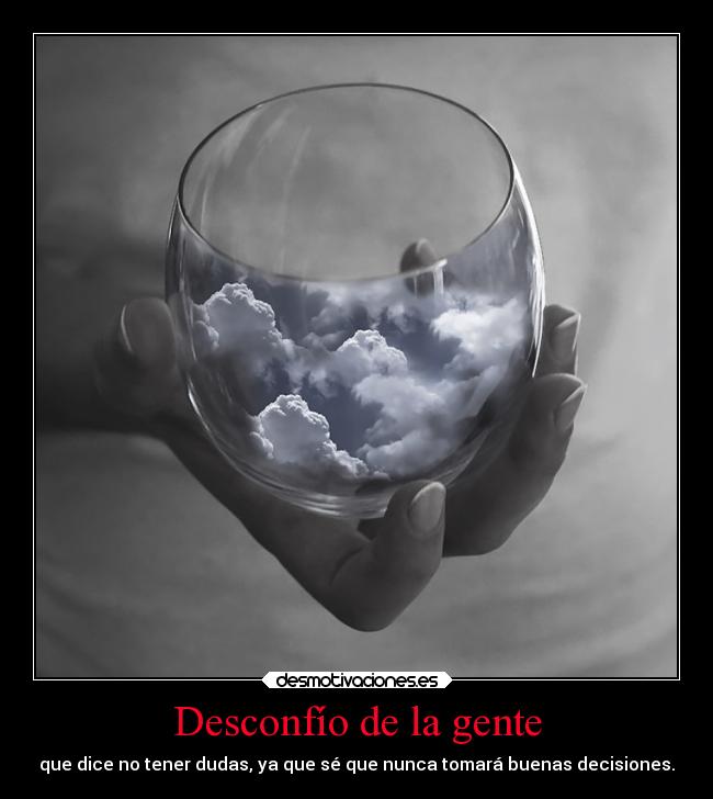 Desconfío de la gente - 