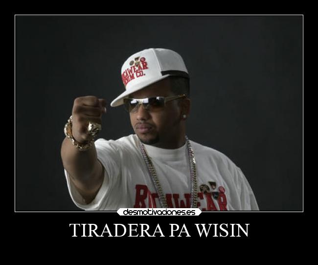 TIRADERA PA WISIN - 