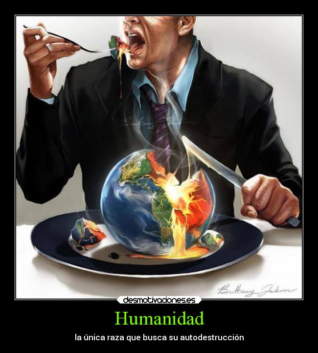 Humanidad - la única raza que busca su autodestrucción