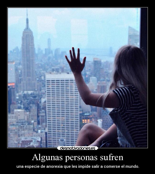 Algunas personas sufren -
