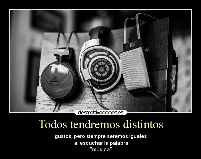 Todos tendremos distintos - 