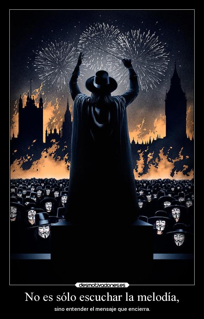 No es sólo escuchar la melodía, - sino entender el mensaje que encierra.